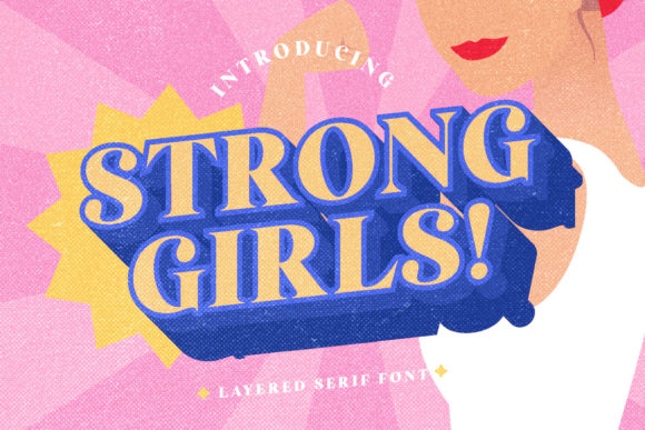Strong Girls: A Bold Serif Font That Brings Retro Fun to Life